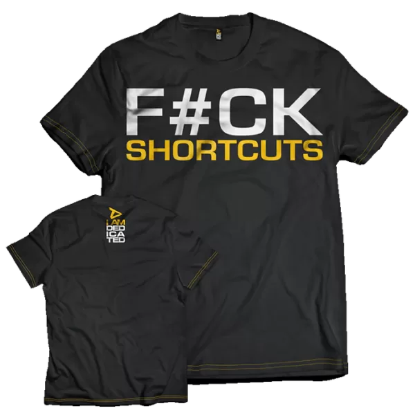 Dedicated Vyriški Marškinėliai "F#CK SHORTCUTS"